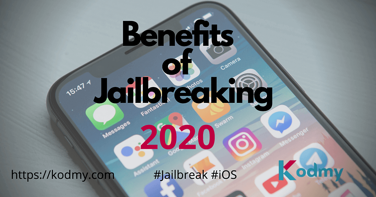 Benefits of Jailbreaking iPhone 2020