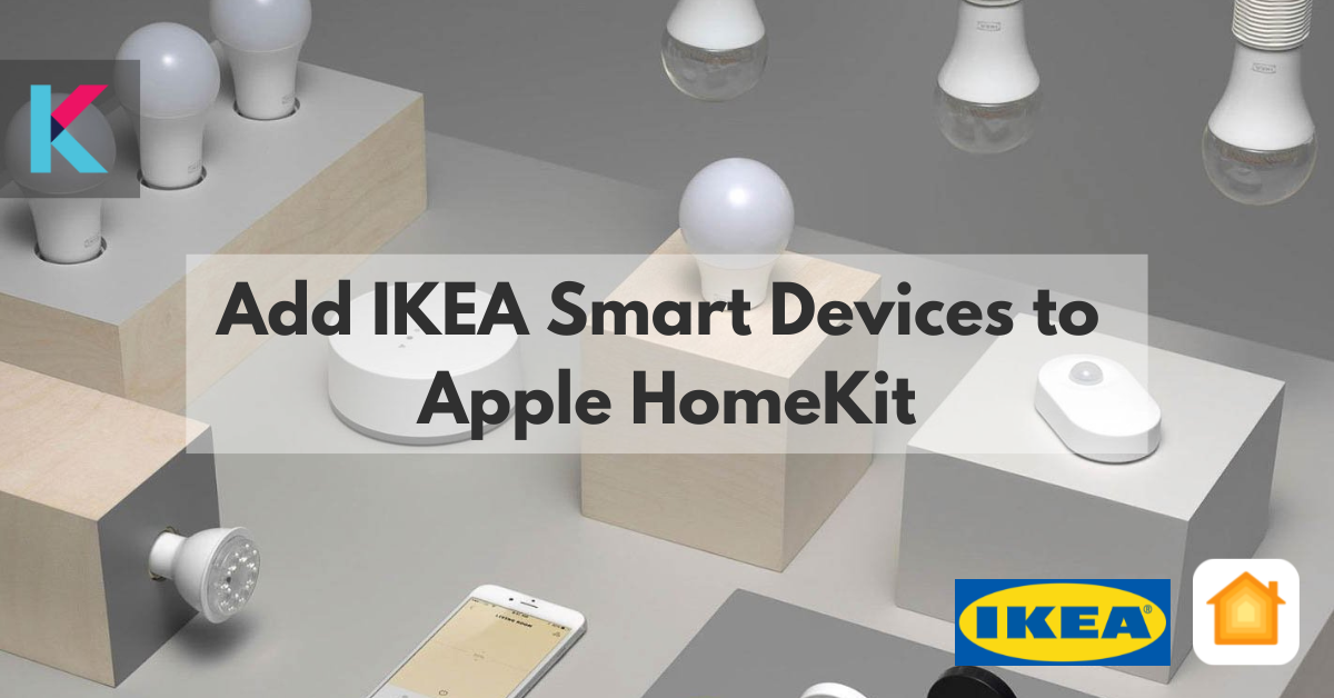 Formuler øjenvipper teater 4 Ways to add IKEA Smart Devices to HomeKit