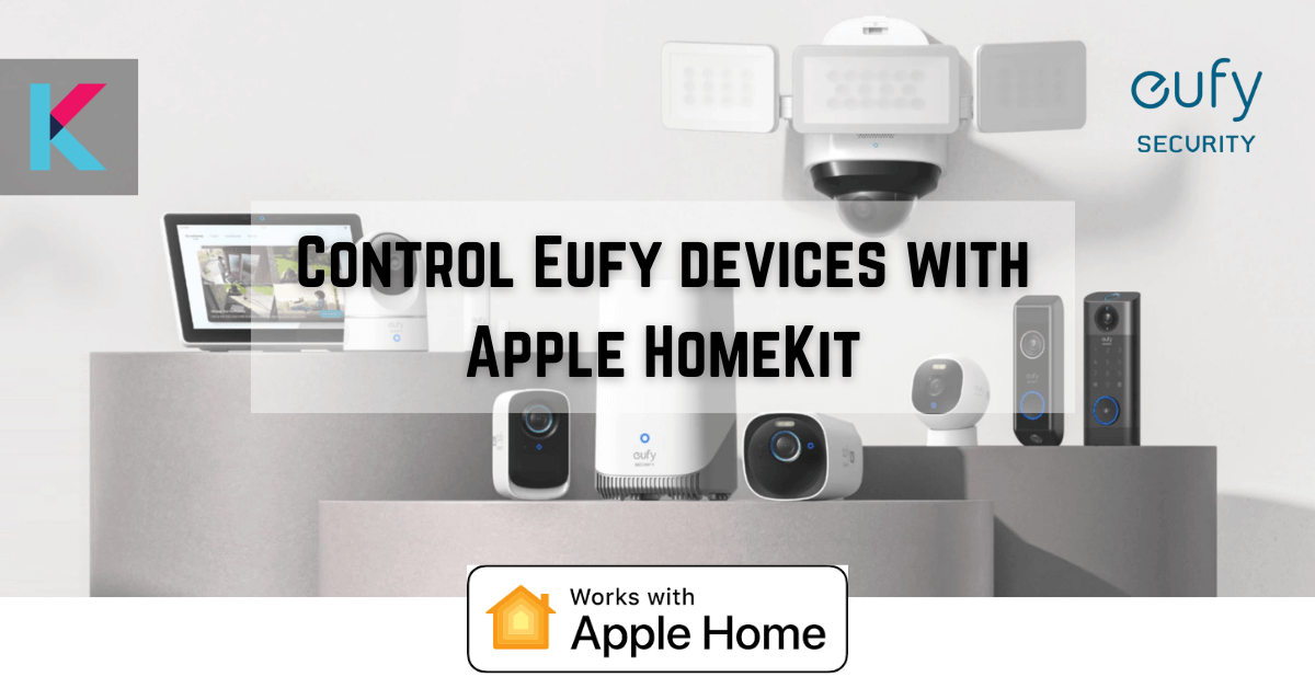 How to add Eufy Smart Home devices to Apple HomeKit
