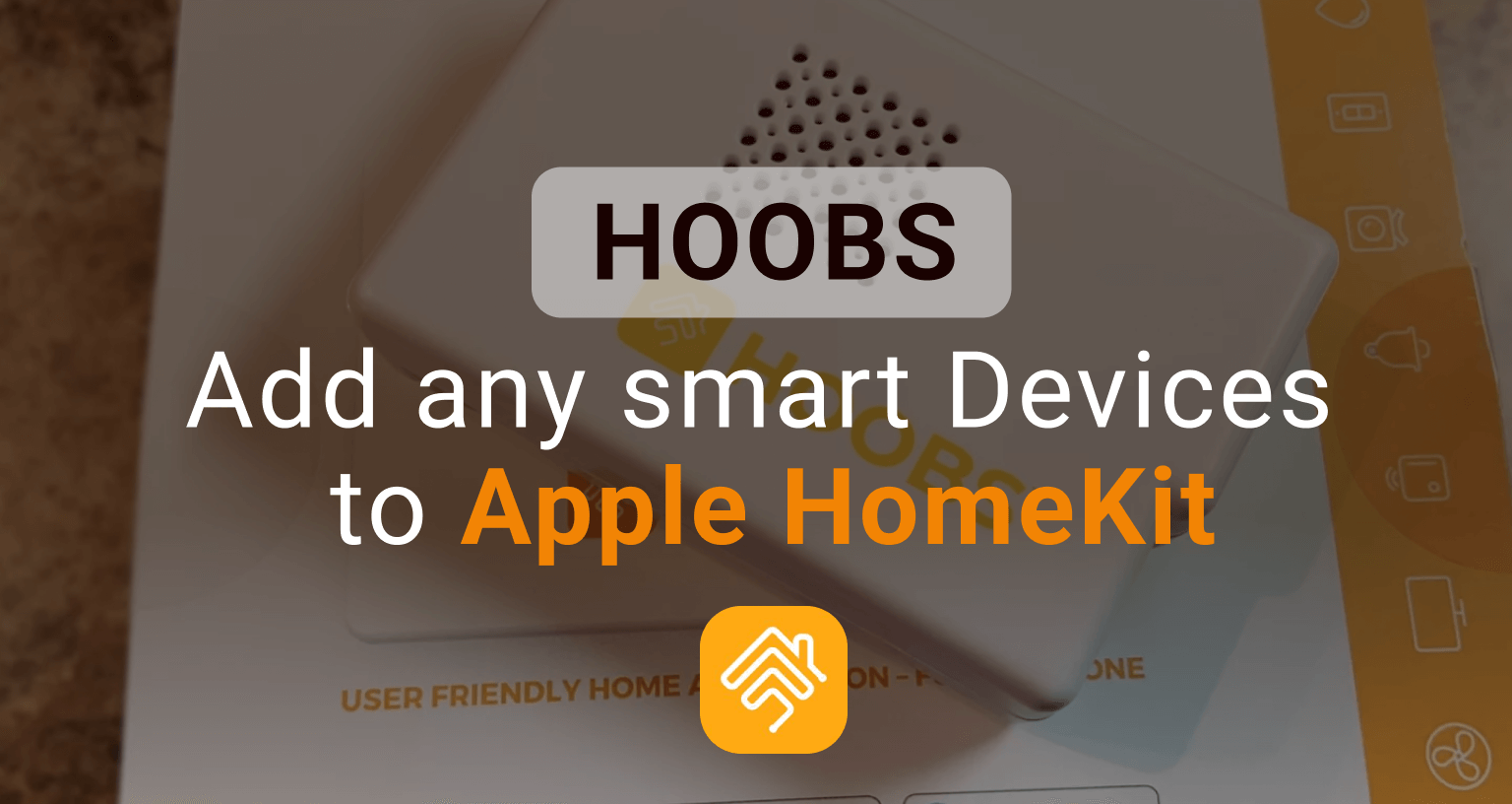 HOOBS Add any smart home devices to Apple HomeKit