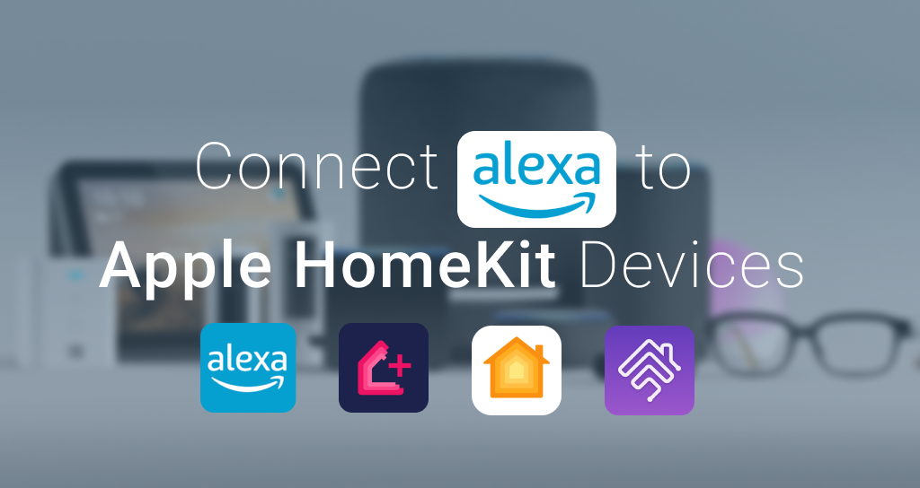 How to connect Alexa to Apple HomeKit devices