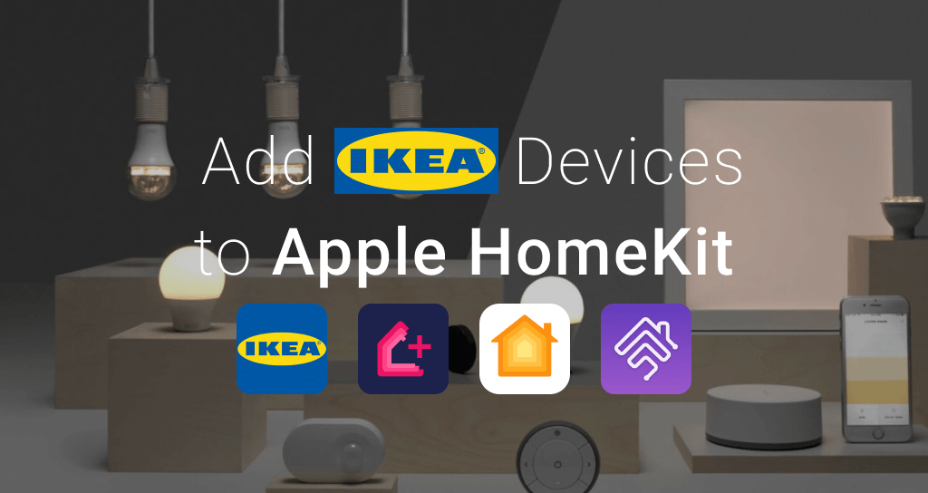 Ikea Trådfri Apple Homekit _ add ikea trådfri accessory to home app – AJIV