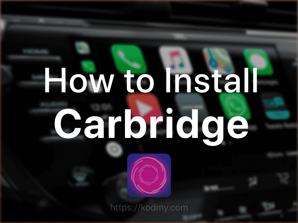 Install CarBridge for your iOS 14 and iOS 15