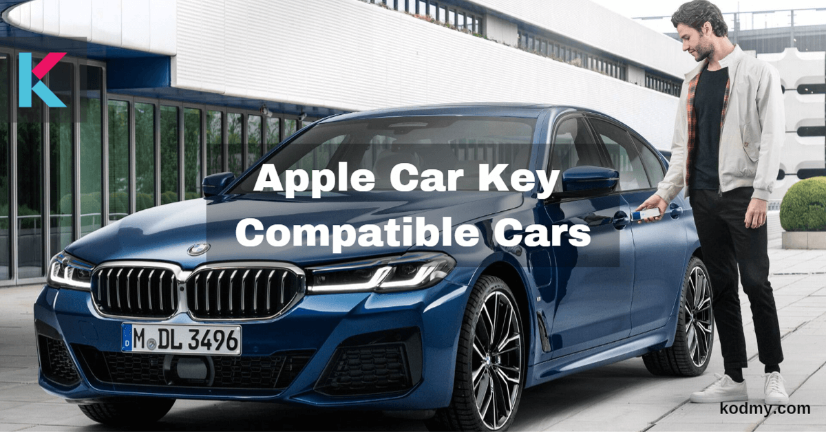 Apple Car Key Compatible Cars [2023 Updated List] Kodmy