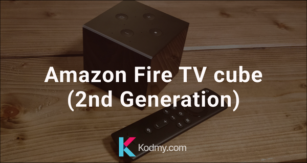 Amazon Fire TV cube (2nd Generation) – Complete Review
