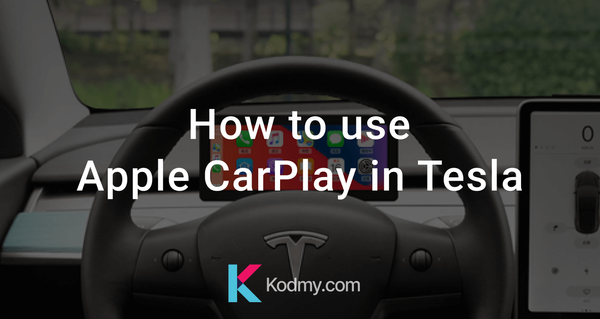 How to use Apple CarPlay in Tesla