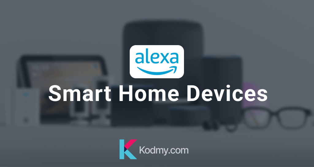 Alexa Smart Home Devices