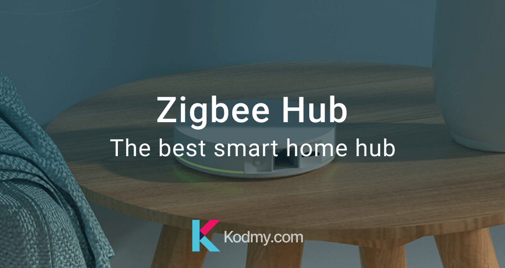 Zigbee Hub - A Definitive Guide